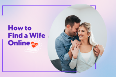 How to Find a Wife Online in 2025